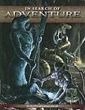 In Search of Adventure Six Level 1 Adventures for 4E
