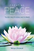 Creating Peace Transforming Ourselves & the World