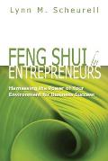 Feng Shui for Entrepreneurs: Harnessing the Power of Your Environment for Business Success