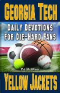Daily Devotions for Die-Hard Fans Georgia Tech Yellow Jackets: -