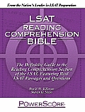 LSAT Reading Comprehension Bible The Definitive Guide to the Reading Comprehension Section of the LSAT Featuring Real LSAT Passages & Questions