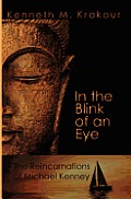 In the Blink of an Eye: The Reincarnations of Michael Kenney