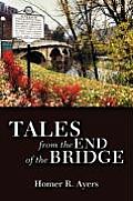 Tales from the End of the Bridge