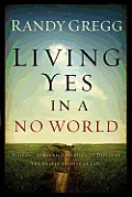 Living Yes in a No World