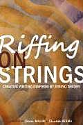Riffing on Strings Creative Writing Inspired by String Theory