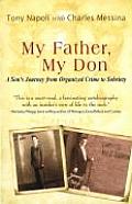 My Father, My Don: A Son's Journey from Organized Crime to Sobriety