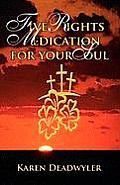 Five Rights Medication for your Soul