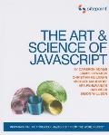The Art & Science of JavaScript: Inspirational, Cutting-Edge JavaScript from the World's Best