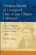 Thomas Moore of Liverpool: One of our Oldest Colonists. Essays & Addresses to Celebrate 150 years of Moore College
