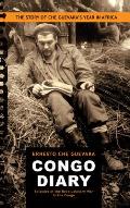 Congo Diary The Story of Che Guevaras Lost Year in Africa