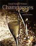 Great, Grand & Famous Champagne: Behind the Bubbles