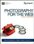 Photography for the Web: Discover How Easy It Is to Create Stunning Photographs