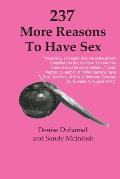 237 More Reasons To Have Sex