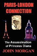 Paris-London Connection: The Assassination of Princess Diana