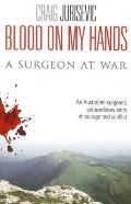 Blood on my hands: A surgeon at war