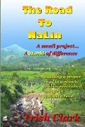 The Road To NaLin: A Small Project...A World of Difference: Building a proper road to a remote village in northern Laos