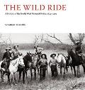 Wild Ride a History of the North West Mounted Police 1873 1904
