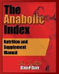The Anabolic Index: Optimized Nutrition and Supplementation Manual