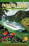 Panama Canal by Cruise Ship The Complete Guide to Cruising the Panama Canal With Pull Out Map