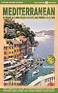 Mediterranean by Cruise Ship The Complete Guide to Mediterranean Cruising