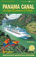 Panama Canal by Cruise Ship The Complete Guide to Cruising the Panama Canal 4th Edition