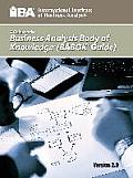 Guide to the Business Analysis Body of Knowledge Babok Guide