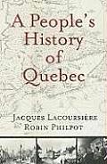 Peoples History Of Quebec