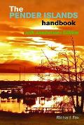 The Pender Islands Handbook: 10th Anniversary Edition