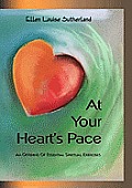 At Your Hearts Pace An Offering Of Essential Spiritual Exercises