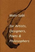 Wabi Sabi For Artists Designers Poets & Philosophers