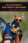 Adventures of the Great Chiweenie Biking Across America with a Pack of Teenagers