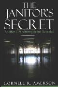 The Janitor's Secret: Another Life Altering Secret Revealed