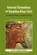 Genesis Chronology and Egyptian King-Lists: The Egyptian Origins of Genesis History