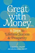 Great with Money: 6 Steps to Lifetime Success & Prosperity