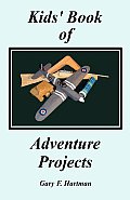 Kids' Book of Adventure Projects