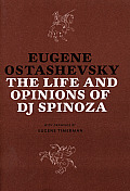 Life & Opinions of Dj Spinoza