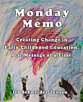 Monday Memo: Creating Change in Early Childhood Education, One Message at a Time