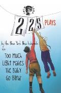 225 Plays by the New York Neo-Futurists from Too Much Light Makes the Baby Go Blind