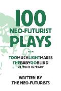 100 Neo Futurist Plays
