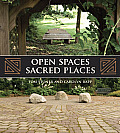 Open Spaces Sacred Places Stories of How Nature Heals & Unifies