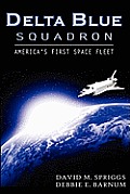 Delta Blue Squadron: America's First Space Fleet