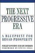 Next Progressive Era A Blueprint For Broad Proosperity