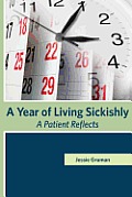 A Year of Living Sickishly: A Patient Reflects