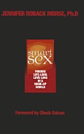 Smart Sex: Finding Life-Long Love in a Hook-Up World