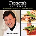 Cicciotti's Kitchen: Italian Family Favorites - Quick, Easy, and Delicious (Large Print)