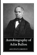 Autobiography of Adin Ballou: Annotated Edition