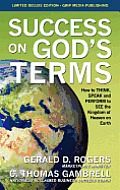 Success on God's Terms: How to THINK, SPEAK and PERFORM to SEE the Kingdom of Heaven on Earth