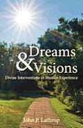 Dreams & Visions: Divine Interventions in Human Experience