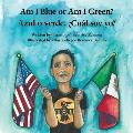 Am I Blue or Am I Green? / Azul o verde. ?Cu?l soy yo? - An award winning book.