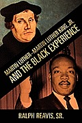 Martin Luther-Martin Luther King, Jr. and the Black Experience